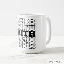 Load image into Gallery viewer, &quot;Faith&quot; 15oz Coffee Mug
