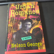 Load image into Gallery viewer, &quot;Urban Romance&quot; by Nelson George
