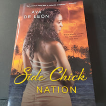 Load image into Gallery viewer, &quot;Side Chick Nation&quot; by Aya De Leon
