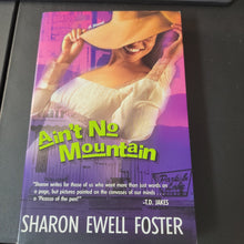 Load image into Gallery viewer, &quot;Ain&#39;t No Mountain&quot; by Sharon Ewell Foster
