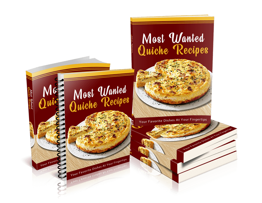 Most Wanted Quiche Recipes Cookbook