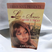 Load image into Gallery viewer, Love is Simple, Forever is Tricky (Paperback book) by Cas Sigers
