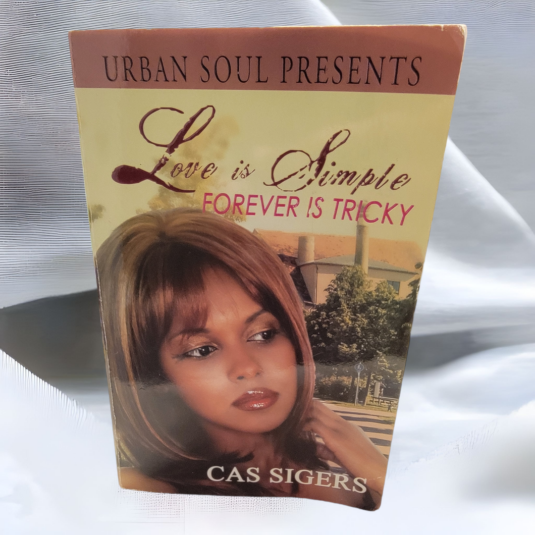 Love is Simple, Forever is Tricky (Paperback book) by Cas Sigers