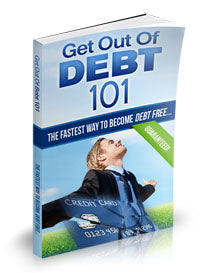 Get Out of Debt 101 Ebook