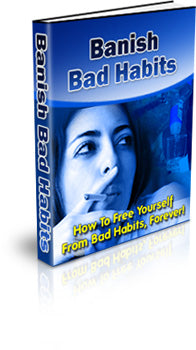 Banish Bad Habits by Phonicia Palmer